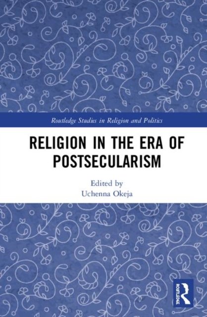 Religion in the Era of Postsecularism
