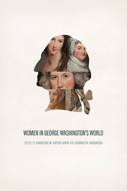 Women in George Washington''s World