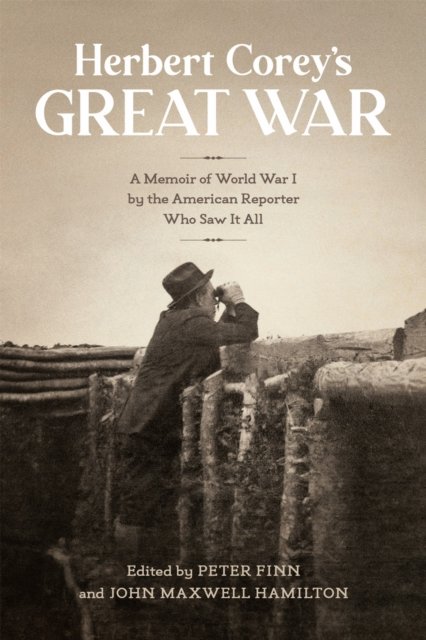 Herbert Corey''s Great War