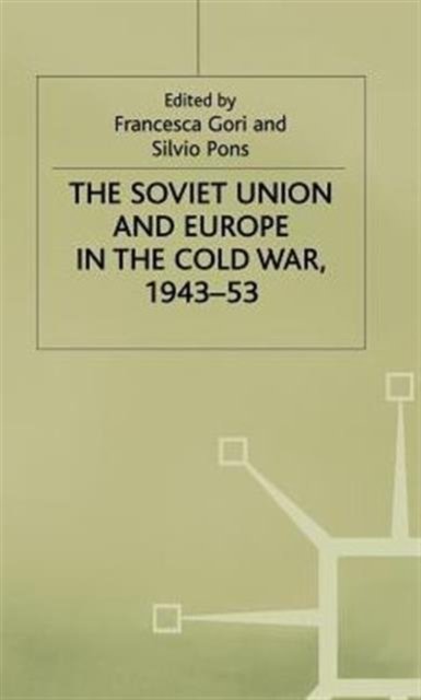 Soviet Union and Europe in the Cold War 1943-53