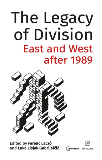 The Legacy of Division – East and West after 1989
