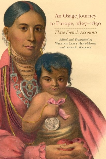 An Osage Journey to Europe, 1827-1830