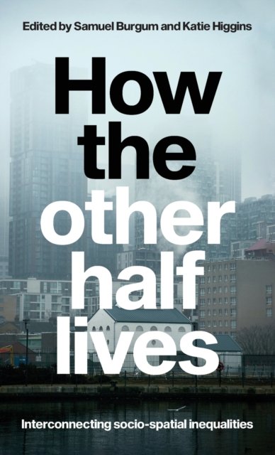 How the Other Half Lives