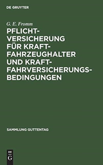 Pflichtversicherung fur Kraftfahrzeughalter und Kraftfahrversicherungsbedingungen