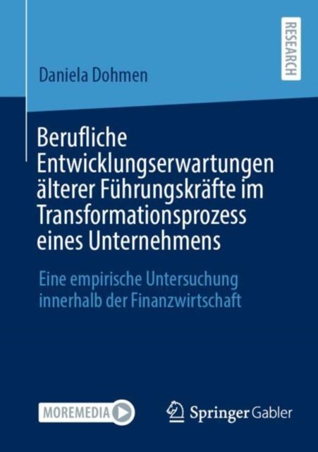Berufliche Entwicklungserwartungen alterer Fuhrungskrafte im Transformationsprozess eines Unternehmens