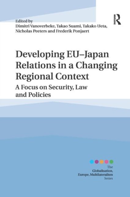 Developing Eu-japan Relations in a Changing Regional Context