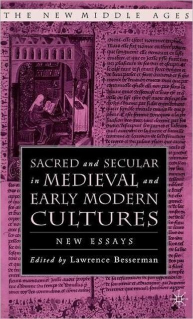 Sacred and Secular in Medieval and Early Modern Cultures