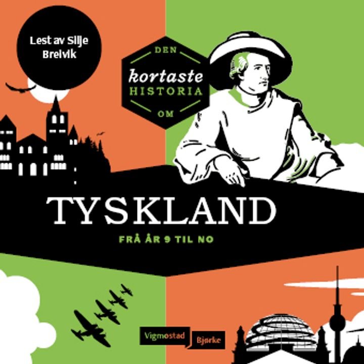 Den kortaste historia om Tyskland - frå år ni til no