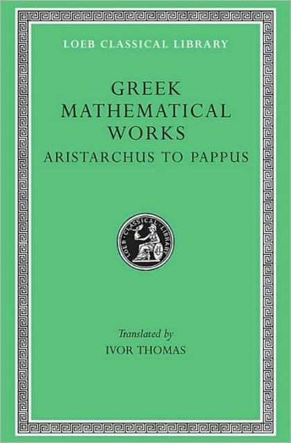 Greek Mathematical Works, Volume II
