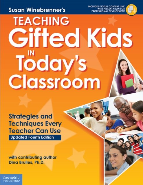 Teaching Gifted Kids in Today''s Classroom