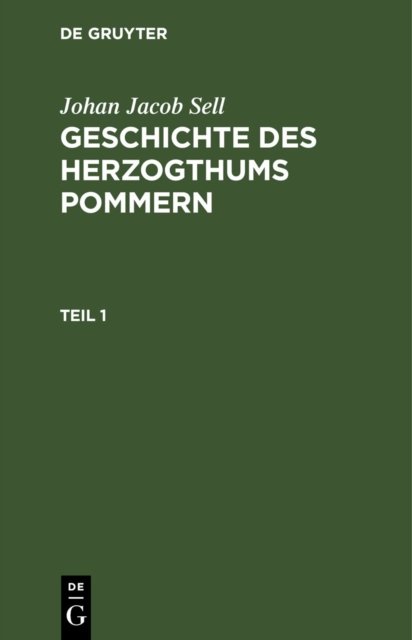 Geschichte des Herzogthums Pommern. Teil 1
