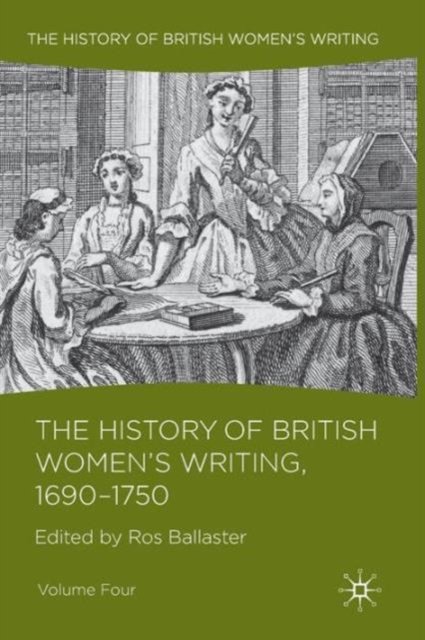 The History of British Women's Writing, 1690 - 1750