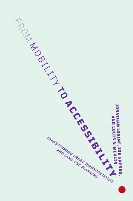 From Mobility to Accessibility