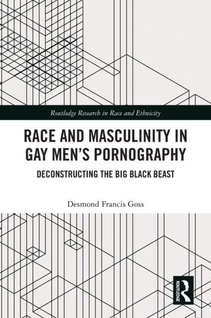Race and Masculinity in Gay Men''s Pornography