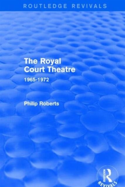 The Royal Court Theatre (Routledge Revivals)