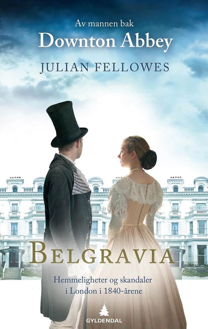Belgravia - hemmeligheter og skandaler i London i 1840-årene