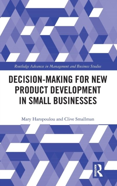 Decision-making for New Product Development in Small Businesses