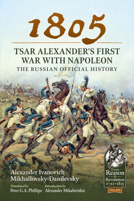 1805 – Tsar Alexander's First War with Napoleon