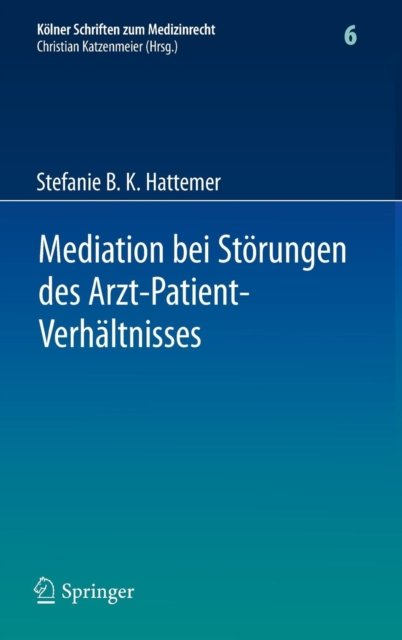 Mediation bei Storungen des Arzt-Patient-Verhaltnisses