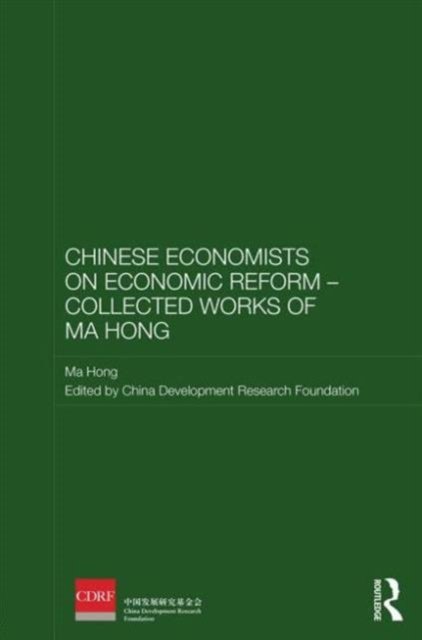Chinese Economists on Economic Reform - Collected Works of Ma Hong