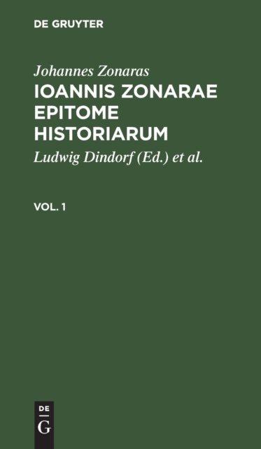 Ioannis Zonarae Epitome historiarum. Vol. 1