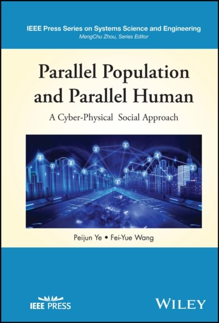 Parallel Population and Parallel Human – A  Cyber–Physical Social Approach