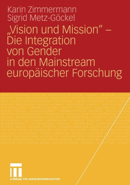 „Vision und Mission“ - Die Integration von Gender in den Mainstream europaischer Forschung