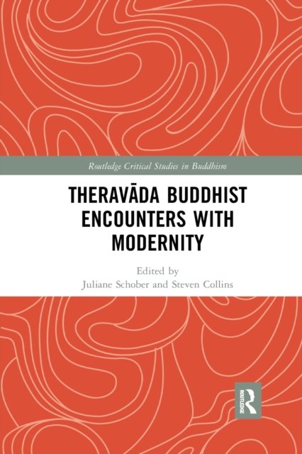 Theravada Buddhist Encounters With Modernity