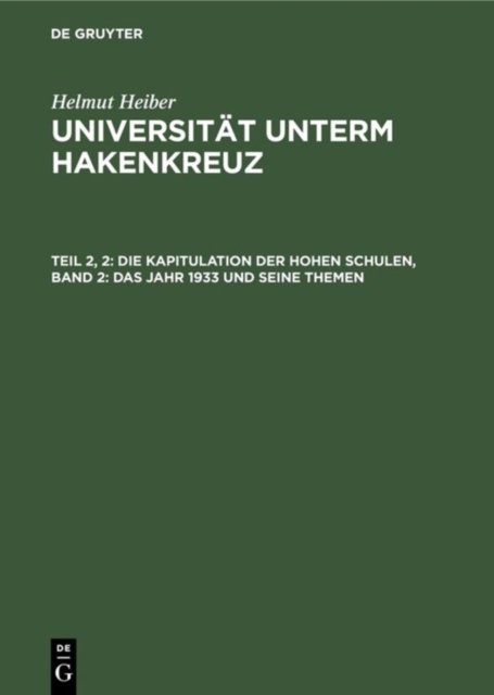 Kapitulation der Hohen Schulen, Band 2: Das Jahr 1933 und seine Themen