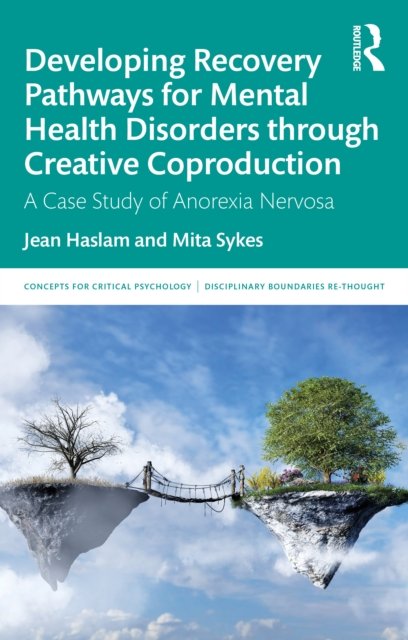 Developing Recovery Pathways for Mental Health Disorders through Creative Coproduction