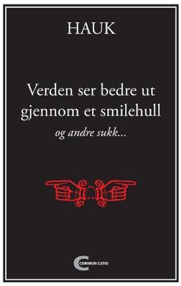 Verden ser bedre ut gjennom et smilehull og andre sukk