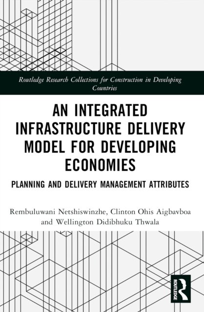 An Integrated Infrastructure Delivery Model for Developing Economies