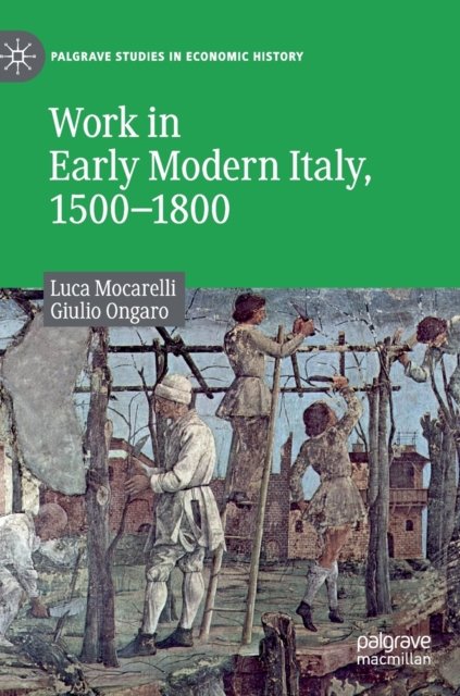 Work in Early Modern Italy, 1500–1800