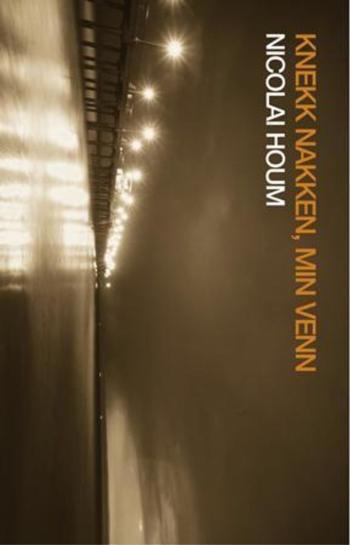 Knekk nakken, min venn - roman