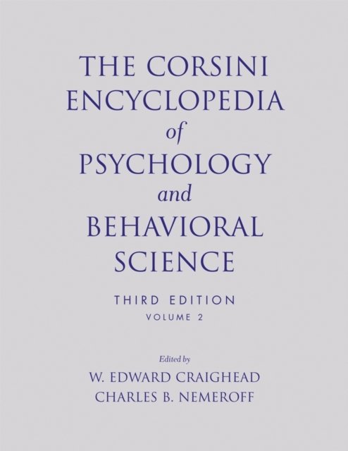 The Corsini Encyclopedia of Psychology & Behavioral Science V 2 3e