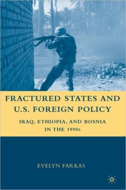Fractured States and U.S. Foreign Policy