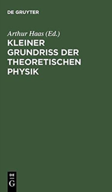 Kleiner Grundriss der theoretischen Physik