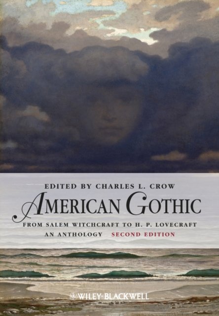 American Gothic – From Salem Witchcraft to H. P. Lovecraft, An Anthology 2e