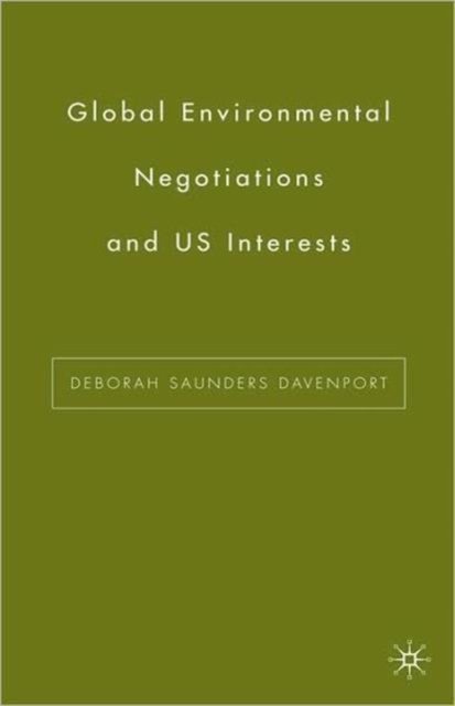 Global Environmental Negotiations and US Interests