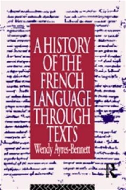 A History of the French Language Through Texts