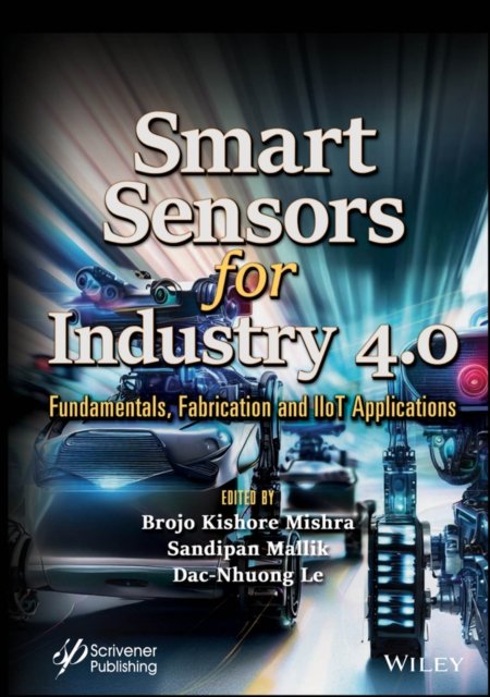 Smart Sensors for Industry 4.0 – Fundamentals, Fabrication, and IIoT Applications