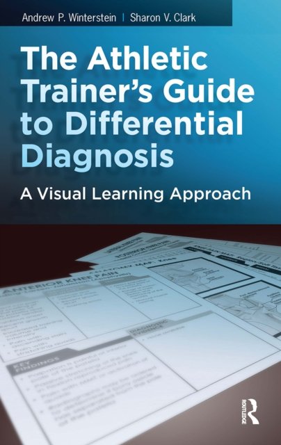 The Athletic Trainer's Guide to Differential Diagnosis