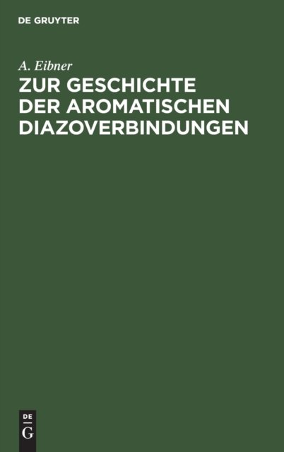 Zur Geschichte Der Aromatischen Diazoverbindungen