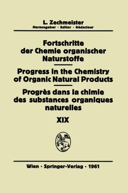 Fortschritte der Chemie Organischer Naturstoffe / Progress in the Chemistry of Organic Natural Products / Progres dans la Chimie des Substances Organiques Naturelles