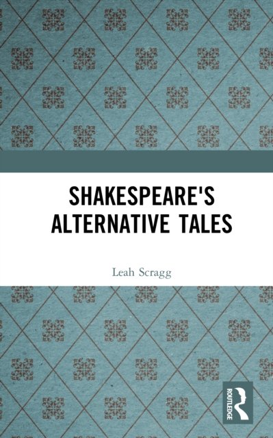 Shakespeare's Alternative Tales