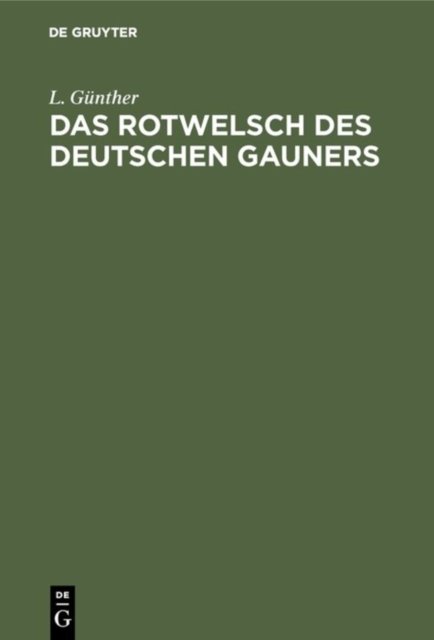 Das Rotwelsch Des Deutschen Gauners