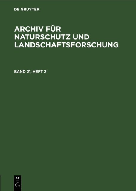 Archiv Fur Naturschutz Und Landschaftsforschung. Band 21, Heft 2