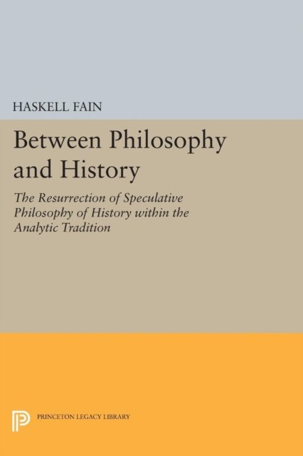 Between Philosophy and History – The Resurrection of Speculative Philosophy of History within the Analytic Tradition