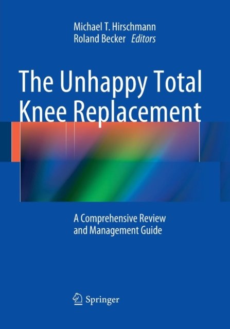 The Unhappy Total Knee Replacement