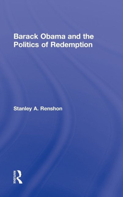 Barack Obama and the Politics of Redemption